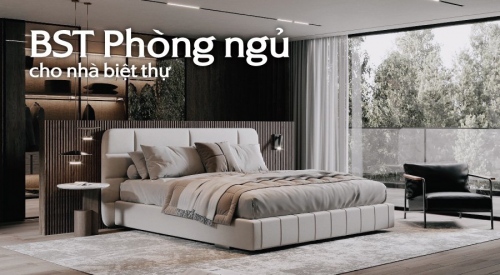 40+ Mẫu thiết kế nội thất phòng ngủ biệt thự đẹp, sang...