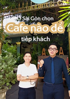 Chọn Cafe nào để tiếp khách | Hôm nay Decox chọn Runam